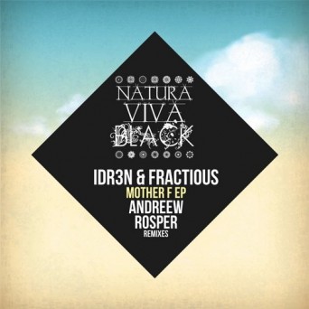Fractious & IDR3N – Mother F EP