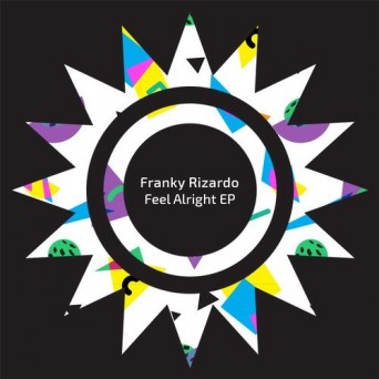 Franky Rizardo – Feel Alright EP