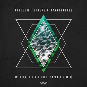 Freedom Fighters & Ryanosaurus – Million Little Pieces (Skyfall Remix)