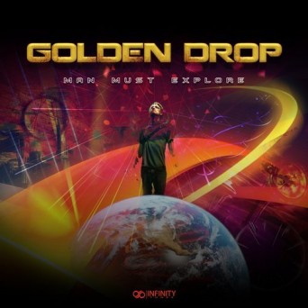 Golden Drop – Man Must Explore