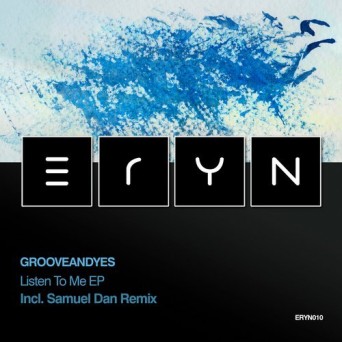 Grooveandyes – Listen To Me
