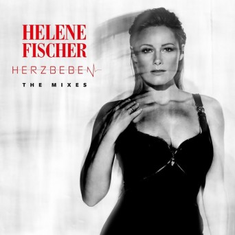 Helene Fischer – Herzbeben (The Remixes)