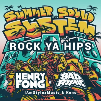 Henry Fong & Bad Royale – Rock Ya Hips