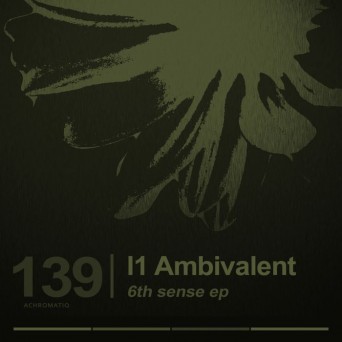 I1 Ambivalent – 6th Sense EP