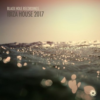 Black Hole Recordings: Ibiza House 2017