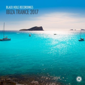 Black Hole Recordings: Ibiza Trance 2017