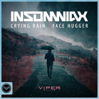 Insomniax – Crying Rain / Facehugger