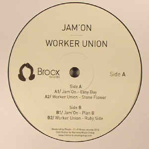 Jam’On & Worker Union – Easy Day / Stone Flower EP