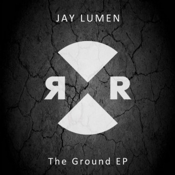 Jay Lumen – The Ground EP