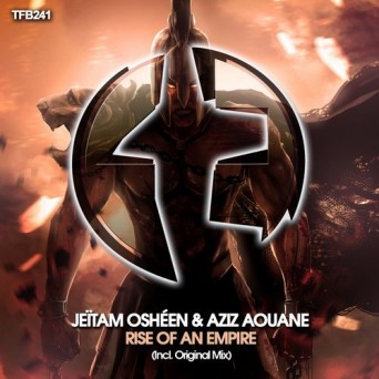 Jeitam Osheen & Aziz Aouane – Rise of An Empire