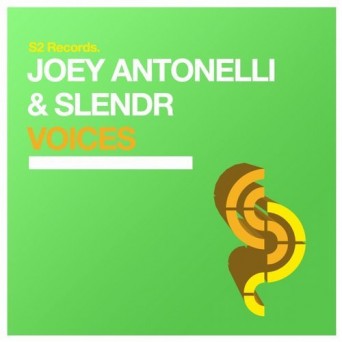 Joey Antonelli & SLENDR – Voices