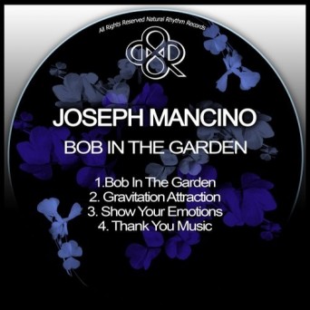 Joseph Mancino – Bob In The Garden