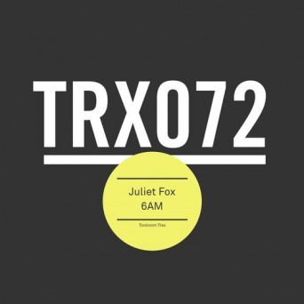 Juliet Fox – 6AM