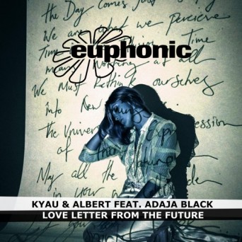 Kyau & Albert Ft. Adaja Black – Love Letter From The Future