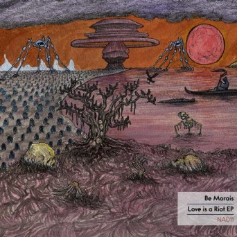 Be Morais – Love Is a Riot
