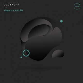 Lucefora – Miami on Acid