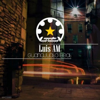 Luis AM – Guanajuato Beat