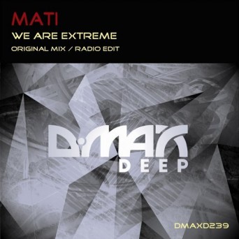 Mati – We Are Extreme