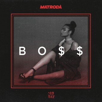 Matroda – BO$$ EP