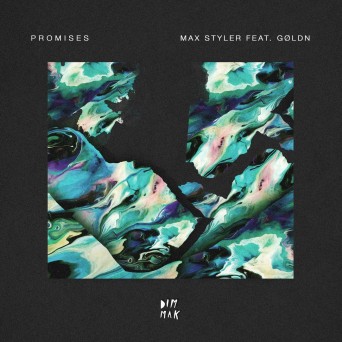 Max Styler – Promises (feat. GØLDN)