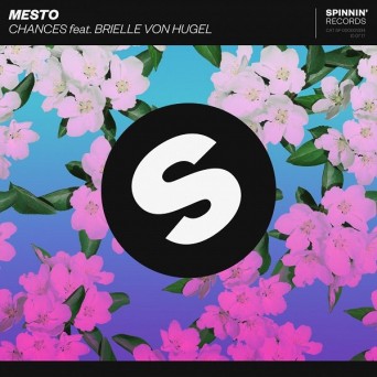 Mesto – Chances (feat. Brielle Von Hugel)