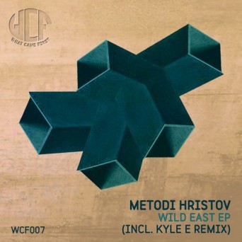 Metodi Hristov – Wild East EP