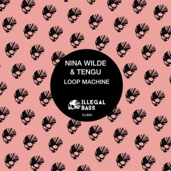 Nina Wilde & Tengu – Loop Machine