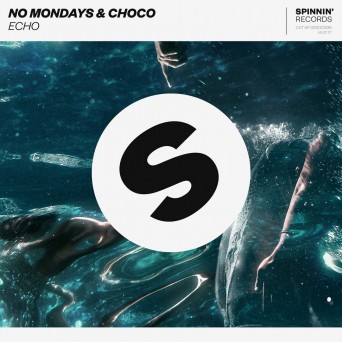 No Mondays & Choco – Echo