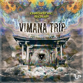 Organic Soup – Vimana Trip