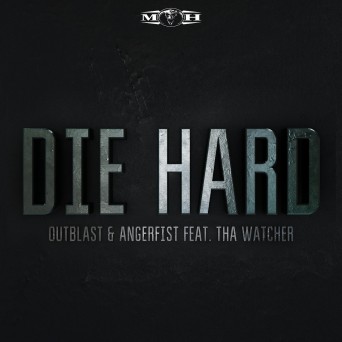 Outblast & Angerfist Ft. MC Tha Watcher – Die Hard