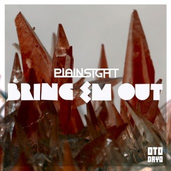 Plain Sight – Bring ‘Em Out