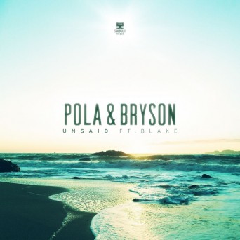 Pola & Bryson – Unsaid (feat. Blake)