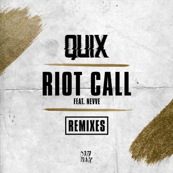 QUIX – Riot Call (Remixes)