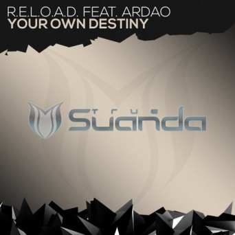 R.E.L.O.A.D. feat. ArDao – Your Own Destiny