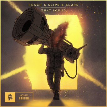 Reach x Slips & Slurs – That Sound
