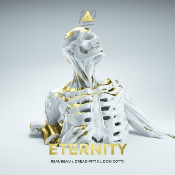 Reaubeau x Dread Pitt – Eternity (feat. Don Cotti)