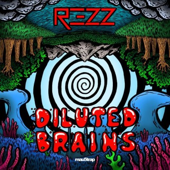 Rezz – Diluted Brains