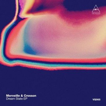 Merveille & Crosson – Dream State