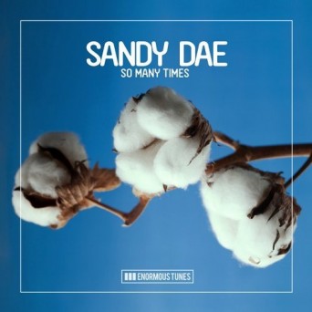 Sandy Dae – So Many Times