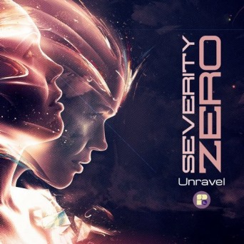 Severity Zero – Unravel