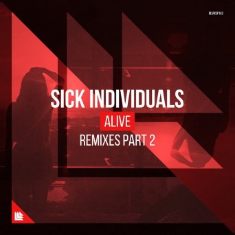 Sick Individuals – Alive (Remixes Part 2)
