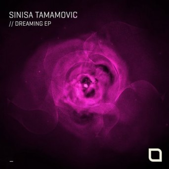 Sinisa Tamamovic – Dreaming EP
