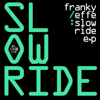 Frankyeffe – Slow Ride EP