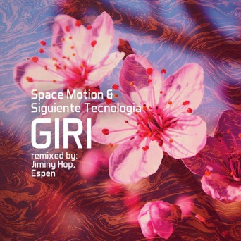 Space Motion & Siguiente Tecnologia – Giri