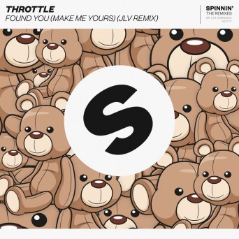 Throttle – Found You (Make Me Yours) (JLV Remix)