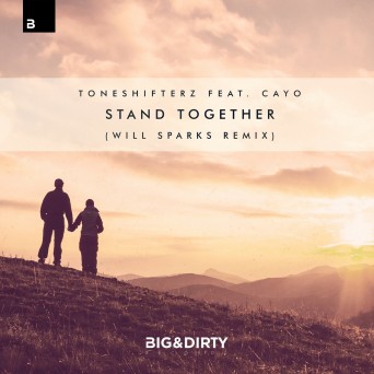 Toneshifterz – Stand Together (Will Sparks Remix)
