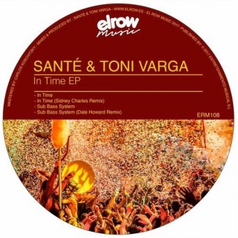 Toni Varga & Sante – In Time EP