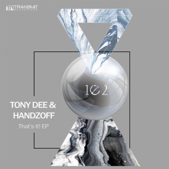 Tony Dee & Handzoff – That’s It EP