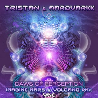 Tristan & Aardvarkk – Daws Of Perception (Imagine Mars & Volcano Remix)