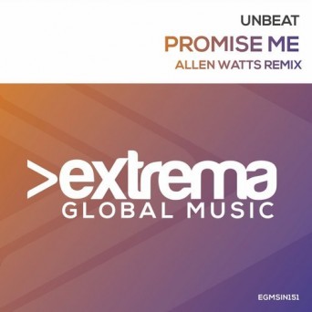 Unbeat – Promise Me (Allen Watts Remix)